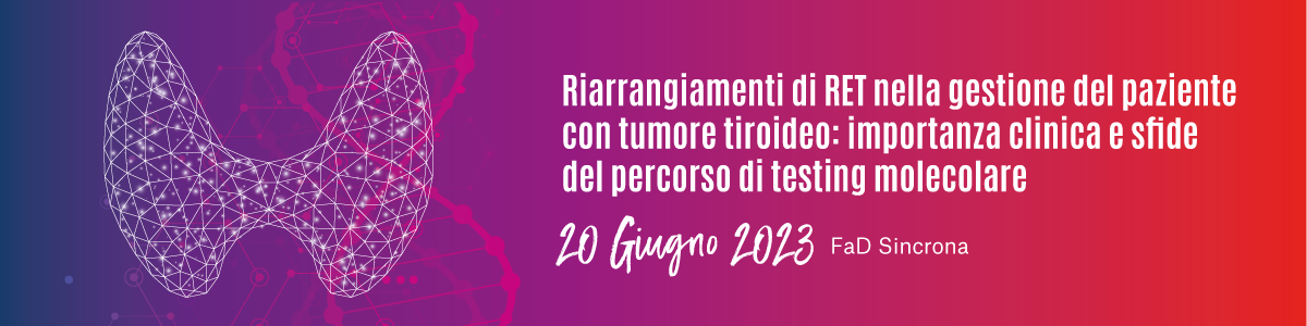 Riarrangiamenti_di_RET_nella_gestione_del_paziente_con_tumore_tiroideo__importan